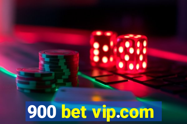 900 bet vip.com